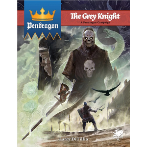 Pendragon RPG - The Grey Knight